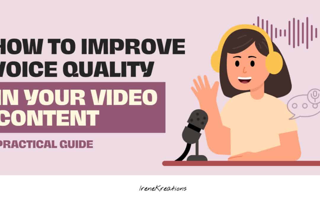 How to Improve Voice Quality in Your Videos: A Practical Guide for Content Creators & Business Owners