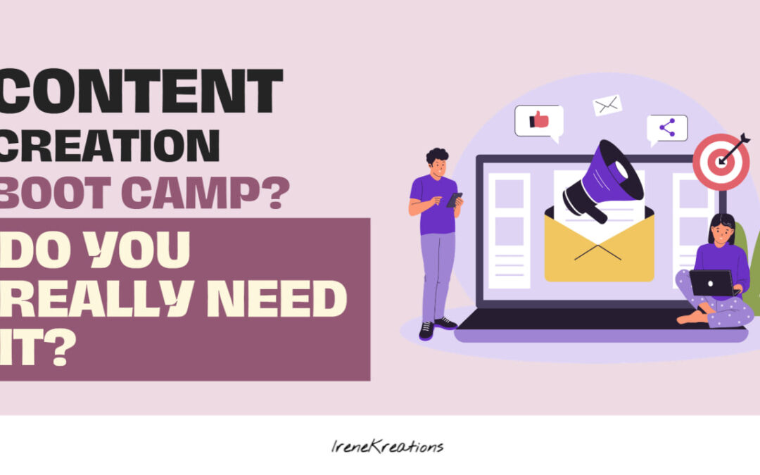 Do You Really Need a Content Creation Bootcamp or a Full Course?