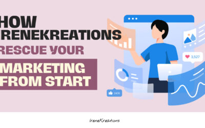 How Irene Kreations Can Rescue Your Marketing from start to scale